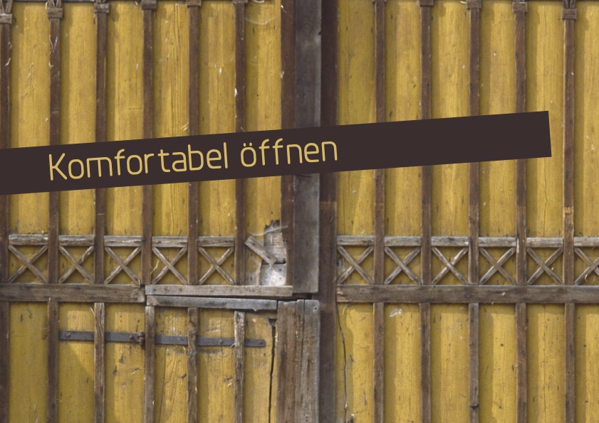 Komfortabel öffnen